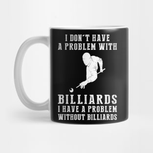 Billiard Problems? Not Here! Embrace the Cue and Defy Boredom! Mug